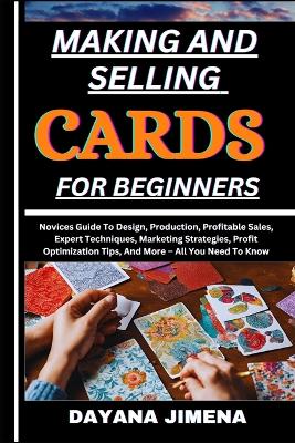 Book cover for Making and Selling Cards for Beginners