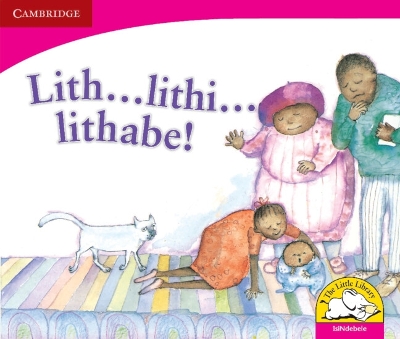 Book cover for Lith … lithi…lithabe! (IsiNdebele)