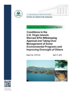 Book cover for Conditions in the U.S. Virgin Islands Warrant EPA Withdrawing Approval and Taking Over Management of Some Environmental Programs and Improving Oversight of Others