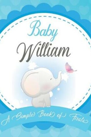 Cover of Baby William A Simple Book of Firsts