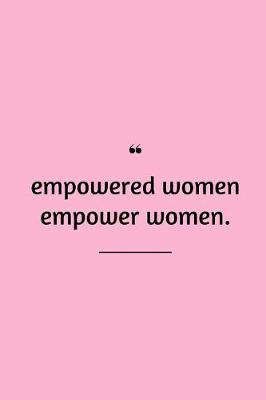 Book cover for Empowered Women Empower Women