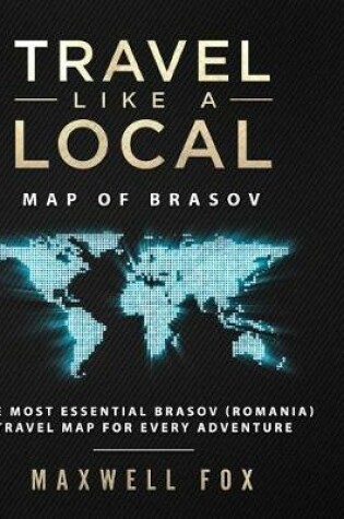 Cover of Travel Like a Local - Map of Brasov