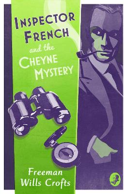 Inspector French and the Cheyne Mystery by Freeman Wills Crofts