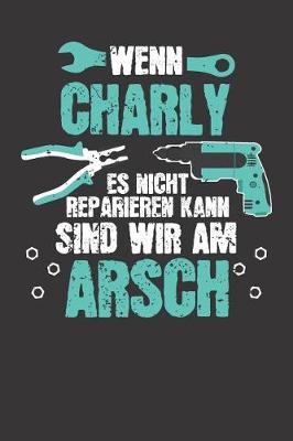 Book cover for Wenn CHARLY es nicht reparieren kann