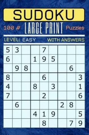 Cover of Sudoku 100 Large Print Puzzles Level Easy