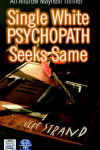 Book cover for Single White Psychopath Seeks Same