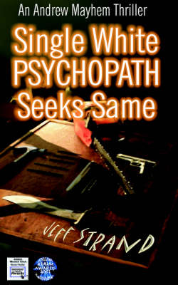 Book cover for Single White Psychopath Seeks Same