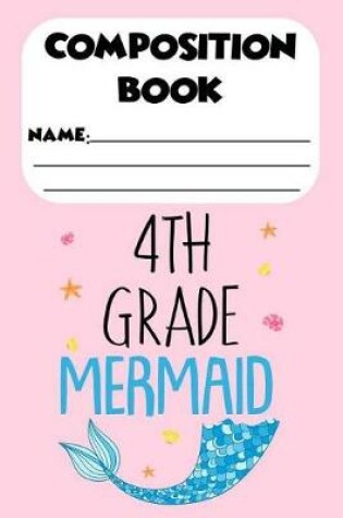 Cover of Composition Book 4th Grade Mermaid