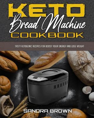 Book cover for Keto Bread Machine Cookbook