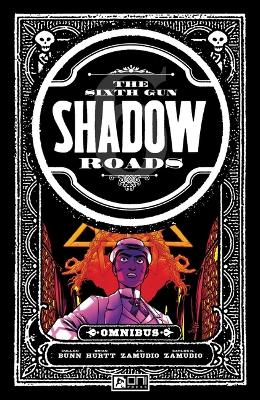 Book cover for The Sixth Gun: Shadow Roads Omnibus