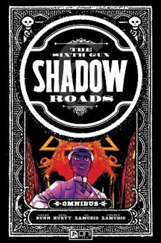 Cover of The Sixth Gun: Shadow Roads Omnibus