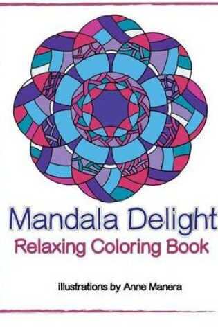 Cover of Mandala Delight Relaxing Coloring Book