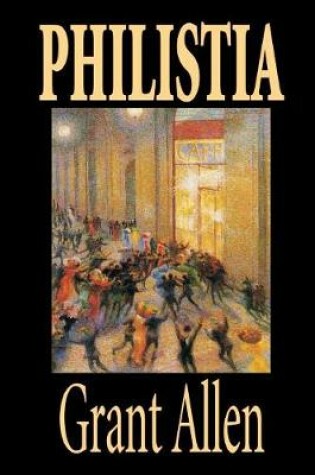 Cover of Philistia by Grant Allen, Fiction, Political