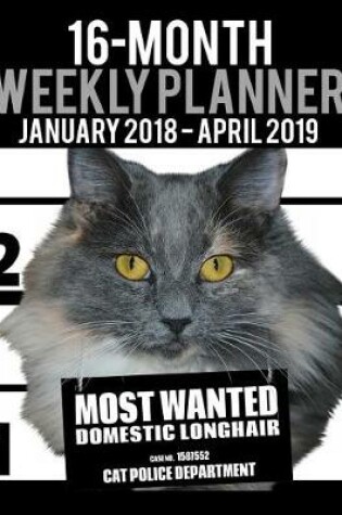 Cover of 2018-2019 Weekly Planner - Most Wanted Domestic Longhair