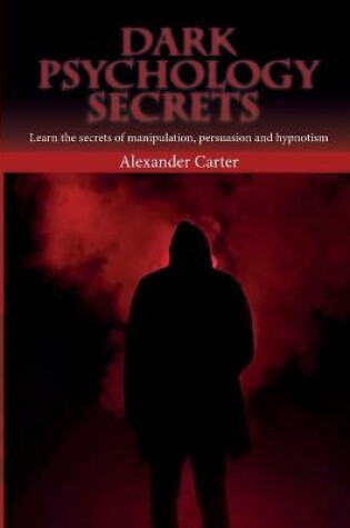 Cover of Dark Psychology Secrets