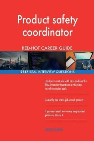 Cover of Product safety coordinator RED-HOT Career Guide; 2517 REAL Interview Questions