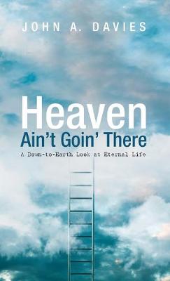 Book cover for Heaven Ain't Goin' There