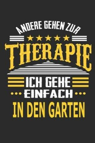 Cover of Andere gehen zur Therapie Ich gehe einfach in den Garten