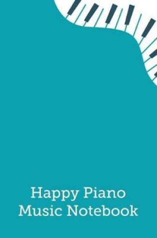 Cover of Happy Piano Music Notebook