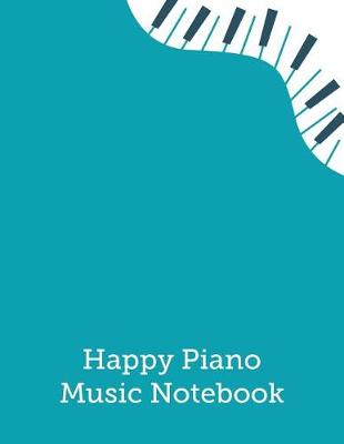 Book cover for Happy Piano Music Notebook