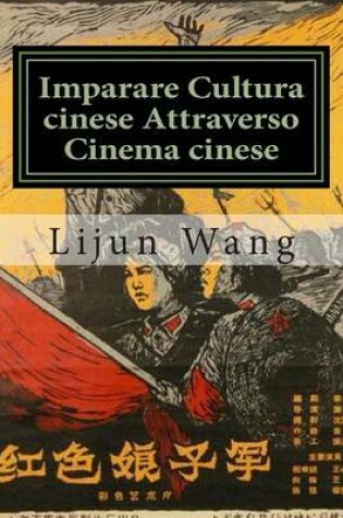 Cover of Imparare Cultura cinese Attraverso Cinema cinese