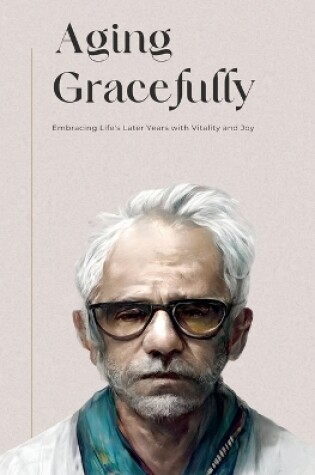 Cover of Aging Gracefully