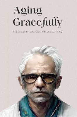 Cover of Aging Gracefully