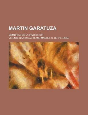 Book cover for Martin Garatuza; Memorias de La Inquisicion