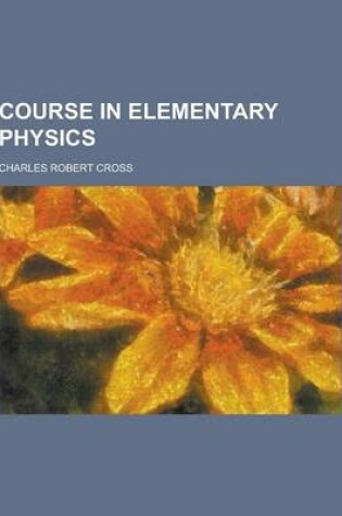 Cover of Course in Elementary Physics