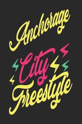 Book cover for Anchorage City Freestyle