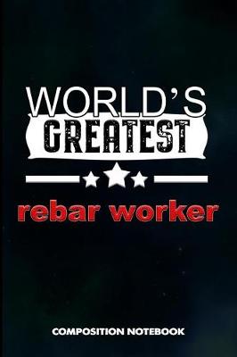 Book cover for World's Greatest Rebar Worker
