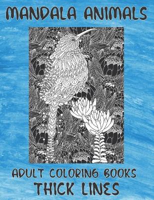 Book cover for Adult Coloring Books Mandala Animals - Thick Lines