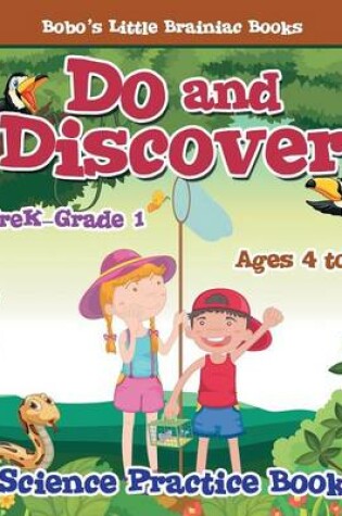 Cover of Do and Discover Science Practice Book Prek-Grade 1 - Ages 4 to 7