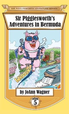 Cover of Sir Pigglesworth's Adventures in Bermuda