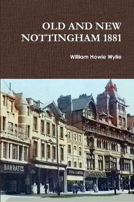 Book cover for Old and New Nottingham 1881