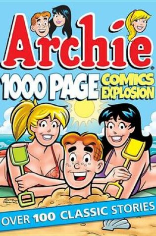 Cover of Archie 1000 Page Comics Explosion