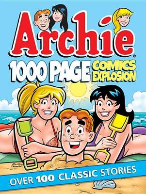 Book cover for Archie 1000 Page Comics Explosion