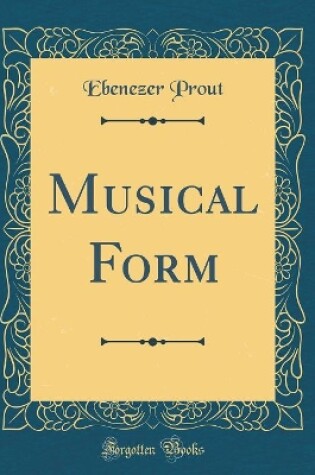 Cover of Musical Form (Classic Reprint)