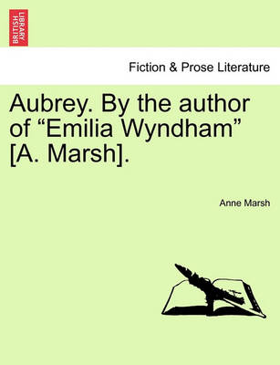 Book cover for Aubrey. by the Author of Emilia Wyndham [A. Marsh].