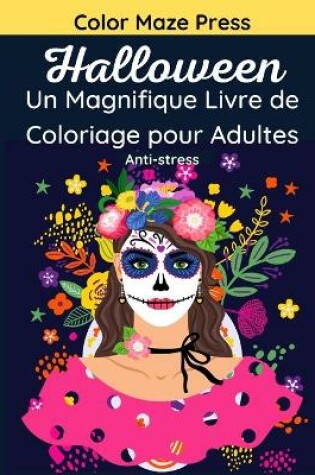 Cover of Halloween - Un Magnifique Livre de Coloriage pour Adultes