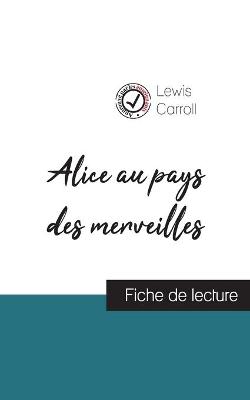 Book cover for Alice au pays des merveilles de Lewis Carroll (fiche de lecture et analyse complete de l'oeuvre)