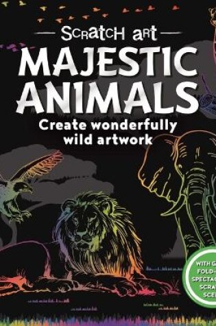 Cover of Scratch Art Majestic Animals