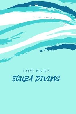 Book cover for Scuba Diving Log Book