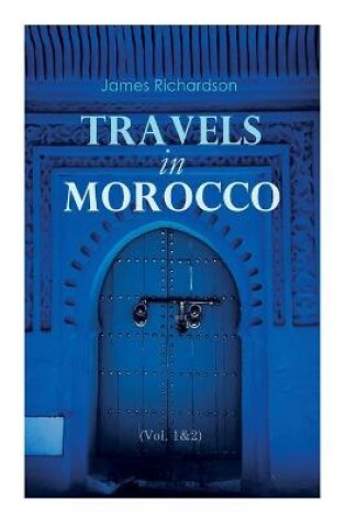 Cover of Travels in Morocco (Vol. 1&2)