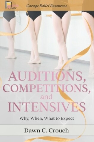 Cover of Auditions, Competitions, and Intensives