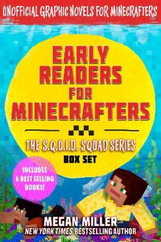Cover of Early Readers for Minecrafters—The S.Q.U.I.D. Squad Box Set