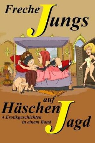 Cover of Freche Jungs auf Haschenjagd