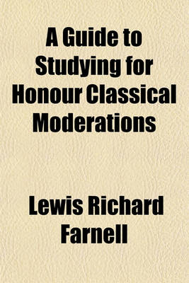 Book cover for A Guide to Studying for Honour Classical Moderations