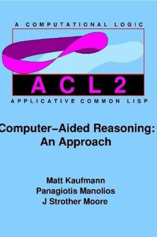 Cover of Computer-Aided Reasoning: An Approach