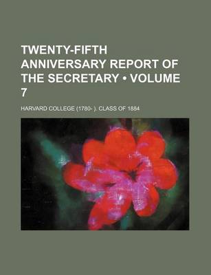 Book cover for Twenty-Fifth Anniversary Report of the Secretary (Volume 7)